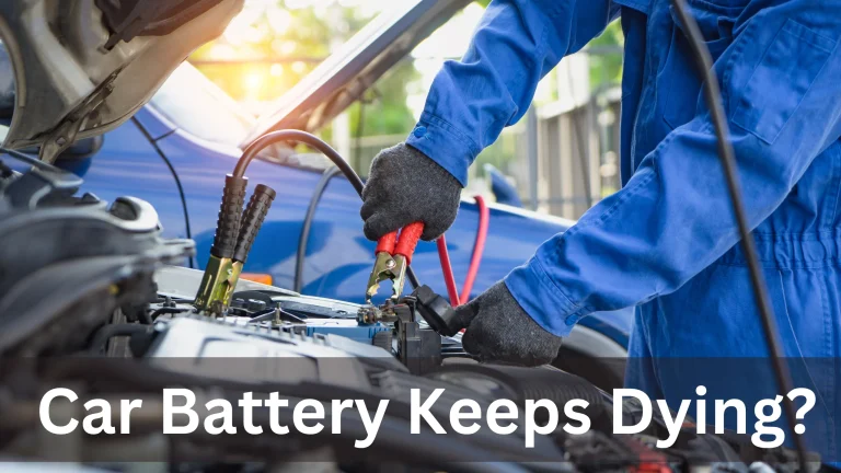 My Car Battery Keeps Dying While Parked