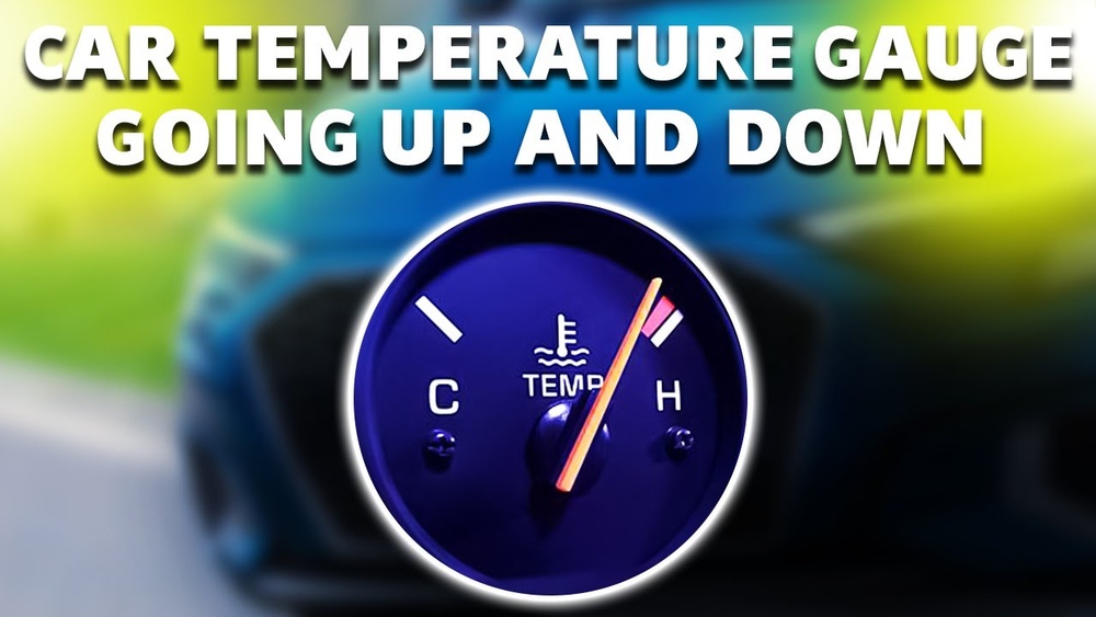 Why Does My Car Temperature Gauge Go Up And Down